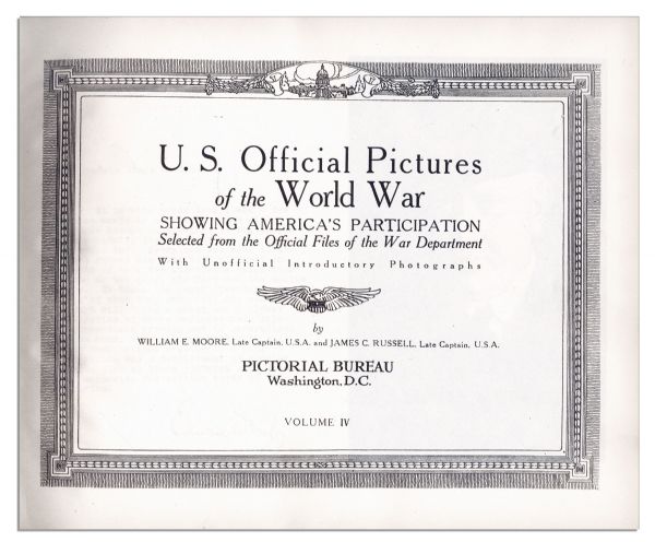 WWI Pictorial History in Four Volumes -- ''U.S. Official Pictures of the World War Showing America's Participation''