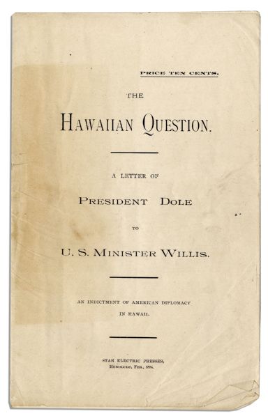''The Hawaiian Question: An Indictment of American Diplomacy in Hawaii'' -- Rare Booklet From 1894 Regarding The Controversy Surrounding The Overthrow of Queen Lili'uokalani