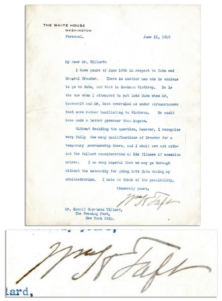 William Howard Taft Typed Letter Signed as President -- Discussing Cuba -- ''...I am very hopeful that we may go through without the necessity for going into Cuba during my administration...''