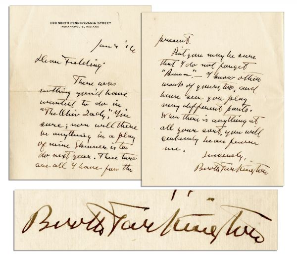 Booth Tarkington Autograph Letter Signed -- ''...I know other work of yours, too, and have seen you play very different parts...''