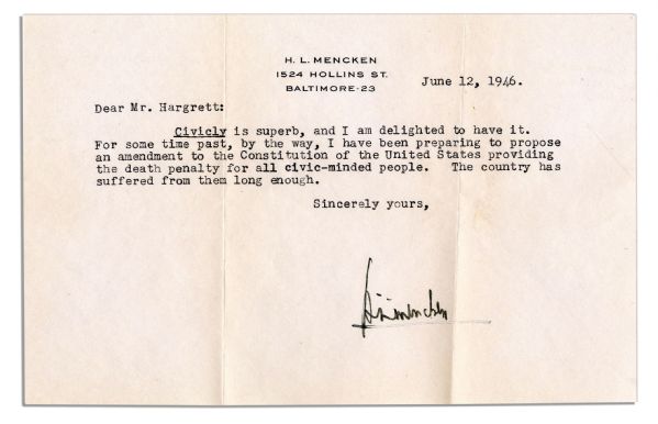 H.L. Mencken's Tongue-in-Cheek Letter -- ''...I...propose an amendment to the Constitution...the death penalty for all civic-minded people...'' -- 1946