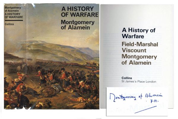 Bernard Montgomery Signed ''A History of Warfare'' -- ''...I have not written this book to glorify war...''