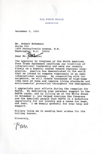 President Bill Clinton 1993 Typed Letter Signed to Robert McNamara -- Regarding His Commitment to NAFTA ''...you helped convince the Congress...that NAFTA is a momentous opportunity...''