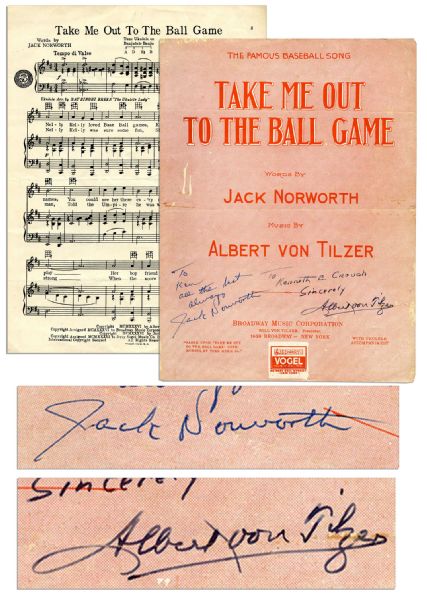 ''Take Me Out To The Ballgame'' Sheet Music Signed by Lyricist Jack Norworth & Composer Albert Von Tilzer -- Unique & Scarce