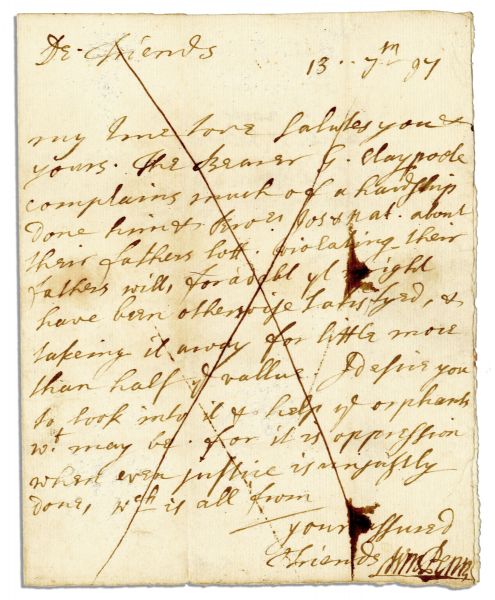 Rare William Penn 1697 Autograph Letter Signed -- ''...it is oppression when even justice is unjustly done...''