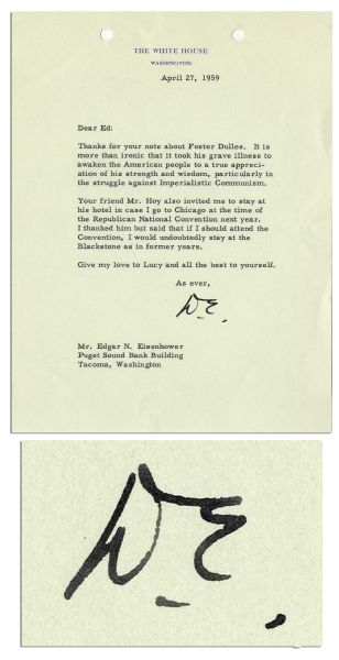 Eisenhower Typed Letter Signed as President Regarding His Secretary of State, John Foster Dulles -- ''...it took his grave illness to awaken the American people to a true appreciation of his...