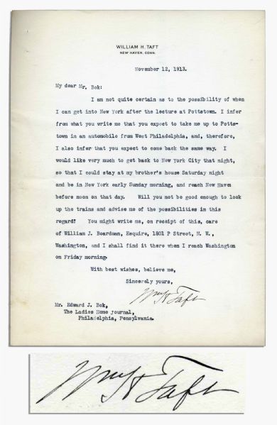 William Taft Typed Letter Signed From 1913 -- ''...you expect to take me up...in an automobile...Will you not be good enough to look up the trains...?''