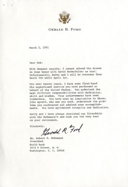 Gerald Ford Typed Letter Signed to Robert McNamara -- ''Dear Bob...I cannot attend the dinner in your honor with David Rockefeller as host...'' -- 1981