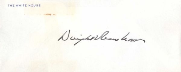 Dwight D. Eisenhower White House Envelope Signed -- Rare Signature as Close to a Free Frank as One Could Hope to Find