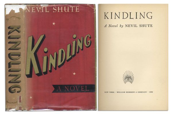 Nevil Shute's ''Kindling'' -- First Edition Rare Book With Scarce Unclipped Dustjacket -- Only Copy on Market With Dustjacket