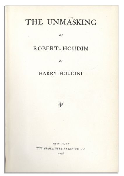 Harry Houdini's Signed 1908 Book ''The Unmasking of Robert-Houdin''
