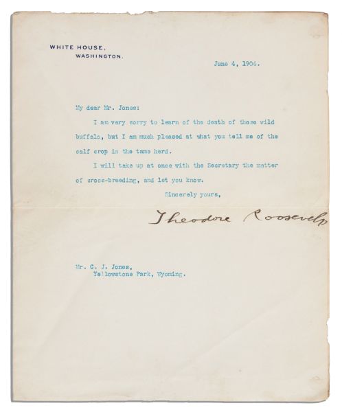 Theodore Roosevelt Typed Letter Signed as President -- To Yellowstone National Park Warden Buffalo Jones -- ''...I am very sorry to learn of the death of those wild buffalo...''