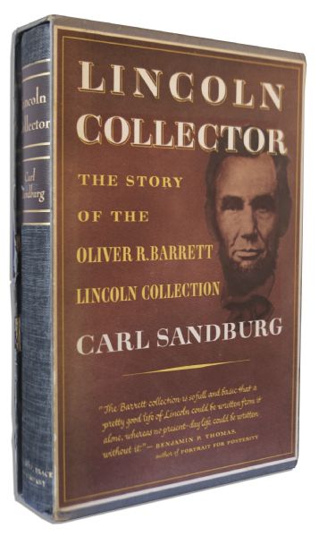 Excellent Carl Sandburg ''Lincoln Collector, The Story of the Oliver R. Barrett Lincoln Collection'' Signed Limited First Edition