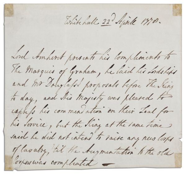 French and Indian War Commander Lord Jeffrey Amherst Autograph Letter Signed -- Written in Third Person -- ''...he laid his Lordship's and Mr. Douglas's proposals before the King today...''