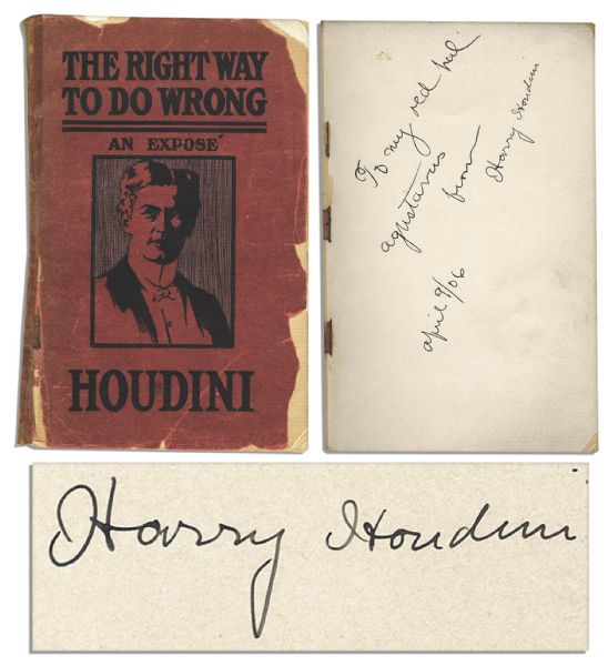 First Edition of Harry Houdini's First Book, ''The Right Way to Do Wrong'' Signed