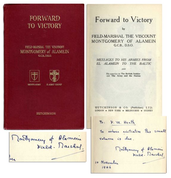 Bernard Montgomery Signed Copy of His WWII Speeches, ''Forward To Victory'' -- Signed in 1946