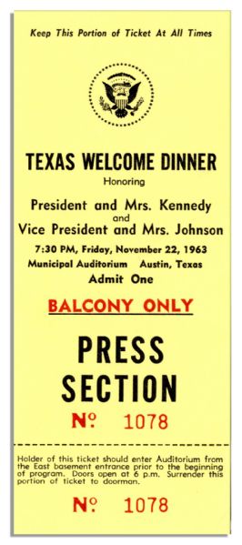 JFK ''Texas Welcome Dinner'' Press Ticket From November 1963 -- Tragically Cancelled