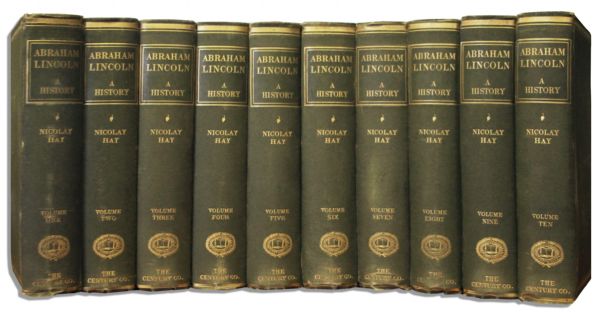 ''Abraham Lincoln: A History'' -- Complete 10 Volume Set in Unusually Nice Condition From 1890