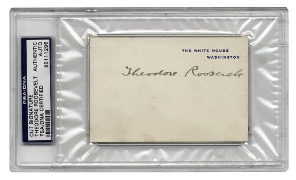Theodore Roosevelt Signed White House Card -- PSA/DNA Encapsulated