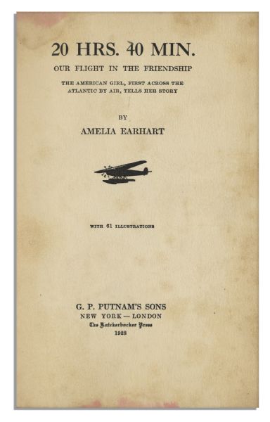 Amelia Earhart Signed ''20 Hrs. 40 Min.''
