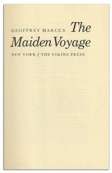Rare First Edition of Geoffrey Marcus' Titanic Book, ''The Maiden Voyage'' -- Signed by Six Survivors: Sandstrom, Hart, Dean, Shuman, Pope & Aks