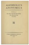 ''Alcoholics Anonymous'' First Edition, First Printing of the Revolutionary ''Big Book'' From Which the Substance Treatment Program Derives Its Name -- One of Only About 1,900 in Existence