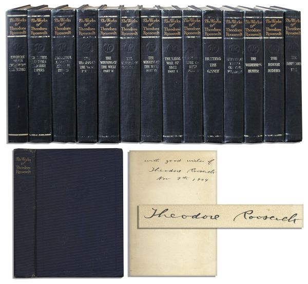 Signed as President, Theodore Roosevelt Signed Copy of His Complete Works -- 15 Volumes