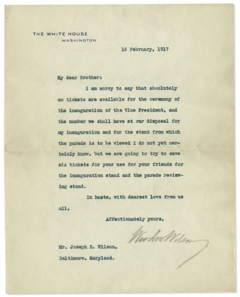 Woodrow Wilson Typed Letter Signed as President -- ''...we are going to try to save six tickets for your use for your friends for the inauguration stand and the parade reviewing stand...''