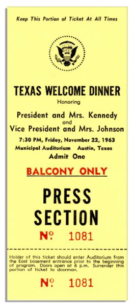 JFK ''Texas Welcome Dinner'' Press Ticket -- Tragically Cancelled Due to Assassination