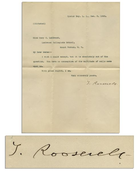 Theodore Roosevelt Typed Letter Signed -- ''...You have no conception of the multitude of calls made upon me...''