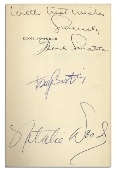 Rare Frank Sinatra, Natalie Wood & Tony Curtis Signed ''Kings Go Forth'' First Edition Book -- All Three Starred Together in the Film Adaptation of the Novel