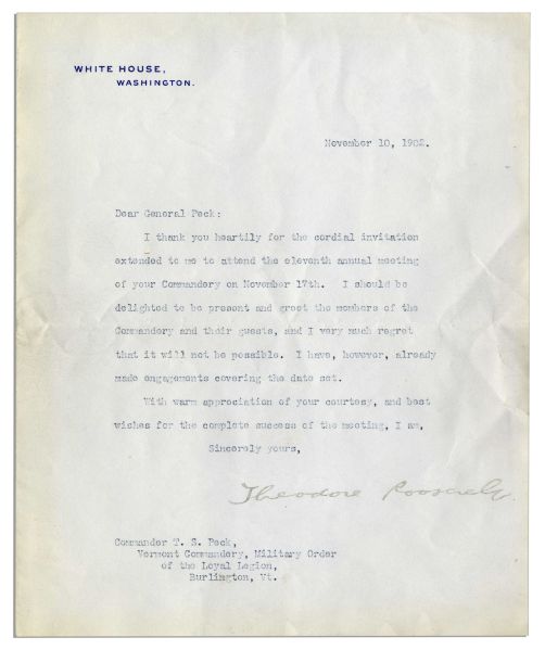 President Theodore Roosevelt Typed Letter Signed -- ''I thank you heartily for the cordial invitation extended to me to attend the eleventh annual meeting of your Commandery...''
