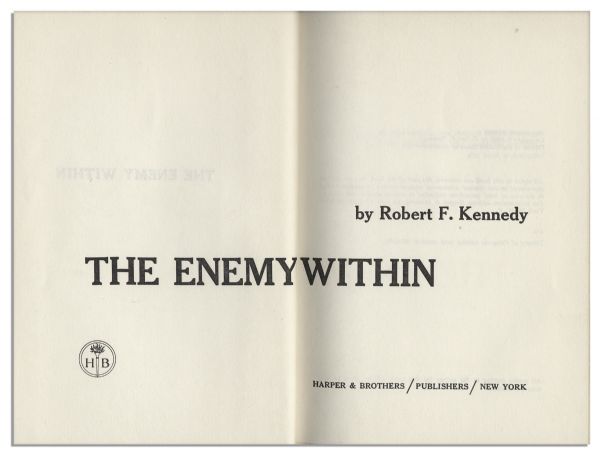 Robert Kennedy Signed ''The Enemy Within'' -- Chronicle of His Role as Leader of the Congressional Inquiry Into the Teamsters Union Scandal