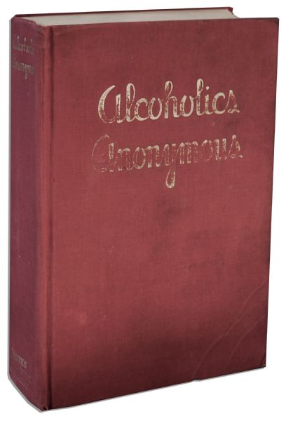 ''Alcoholics Anonymous'' First Edition, First Printing of the Revolutionary ''Big Book'' From Which the Substance Treatment Program Derives Its Name -- One of Only About 1,900 in Existence