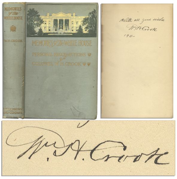 President Lincoln's Bodyguard, William Crook Signed Book ''Memories of the White House''