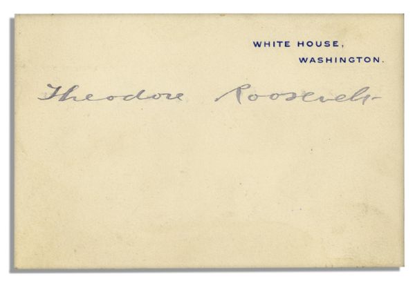 President Teddy Roosevelt White House Card Signed