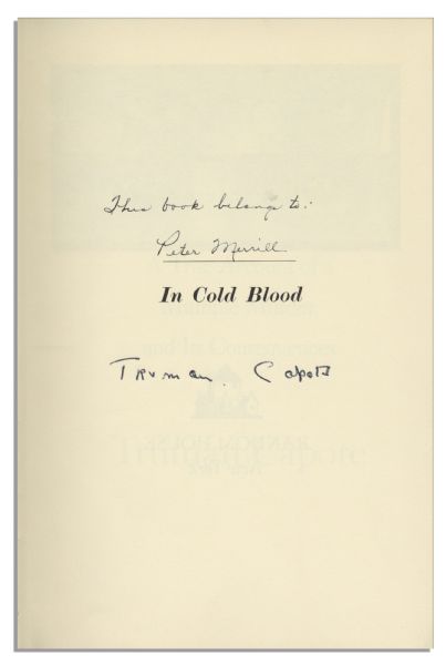 Truman Capote's True Crime Masterpiece ''In Cold Blood'' Signed First Edition -- Gifted to a Juror in One of The Murder Trials by the District Attorney