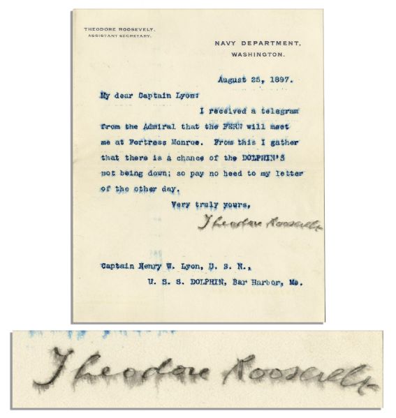 Theodore Roosevelt Typed Letter Signed -- Just Months Before The Spanish-American War -- ''...there is a chance of the [USS] DOLPHIN'S not being down...''