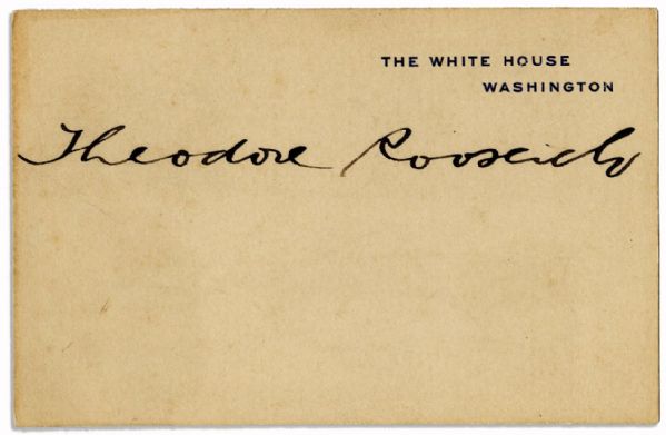 Theodore Roosevelt White House Card Signed