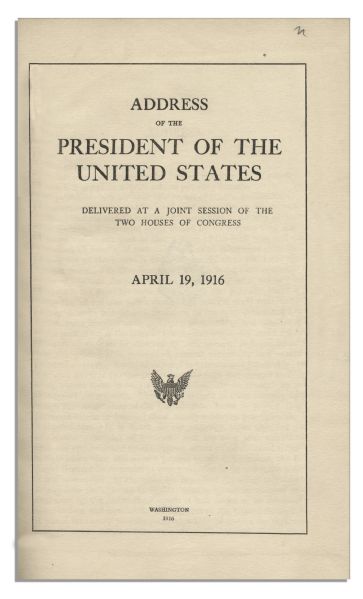 Woodrow Wilson 1916 Speech Signed as President -- Wilson Threatens to Sever Diplomatic Relations With Germany in Response to Naval Campaign Violations