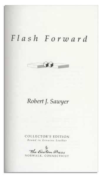 Robert Sawyer Signed Copy of His Science Fiction Epic ''Flash Forward'' -- Fine