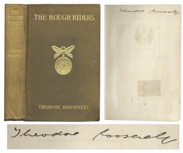 Theodore Roosevelt Signed First Edition of ''The Rough Riders'' -- Includes U.S. Army Paymasters Document Showing Payments Made to ''Rough Riders'' Regiment From 1898
