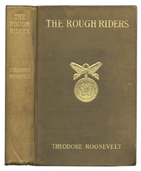 Theodore Roosevelt Signed First Edition of ''The Rough Riders'' -- Includes U.S. Army Paymasters Document Showing Payments Made to ''Rough Riders'' Regiment From 1898