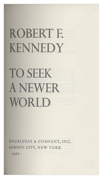 Robert F. Kennedy Signed First Edition of ''To Seek a Newer World''