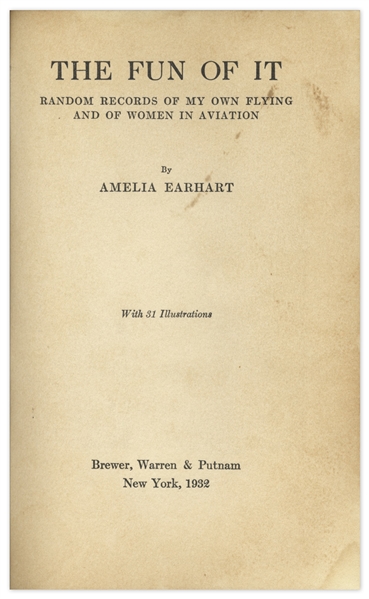 Amelia Earhart Signed First Printing of ''The Fun of It'' -- Includes Record With Audio Recordings From Earhart's Internationally Broadcast 1932 Flight