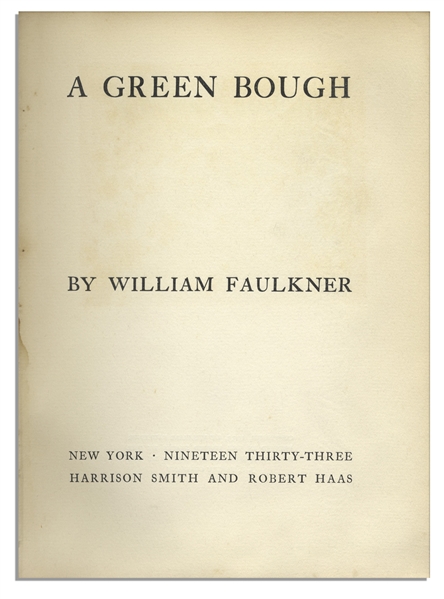 William Faulkner Signed ''A Green Bough'' -- Rare Limited Edition of Faulkner's Poetry