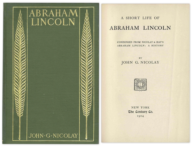 ''A Short Life of Abraham Lincoln'' by John G. Nicolay in 1904