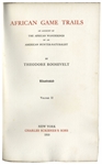 Theodore Roosevelt Signed First Edition of ''African Game Trails'' -- Both Volumes Present, in Near Fine Condition