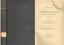 First Edition of History of the Temperance Reform in Massachusetts, 1813-1833 by George Faber Clark