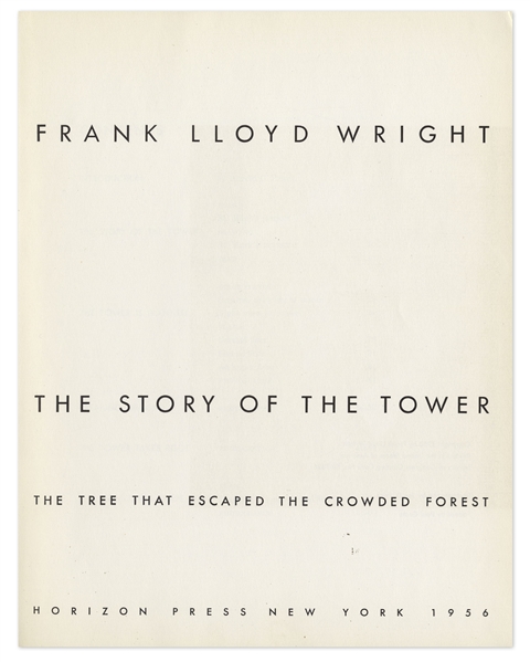 Frank Lloyd Wright Signed Copy of ''The Story of the Tower'' -- Rare Signed Publication by Wright Regarding Price Tower, His Only Skyscraper